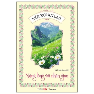 Một đời an lạc - Nặng lòng với nhân gian